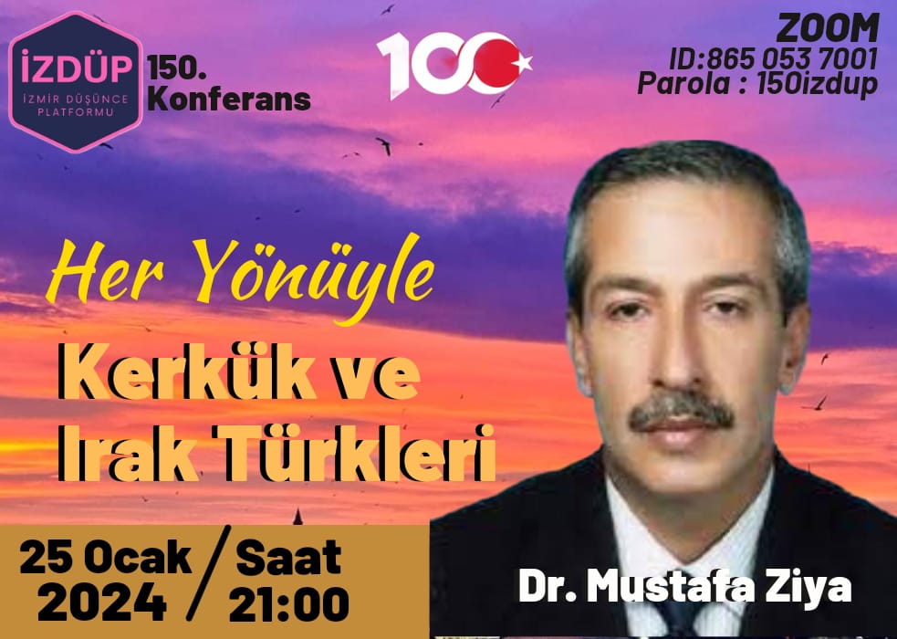 İZMİR DÜŞÜNCE PLATFORMU 150. KONFERANS-Dr. Mustafa ZİYA