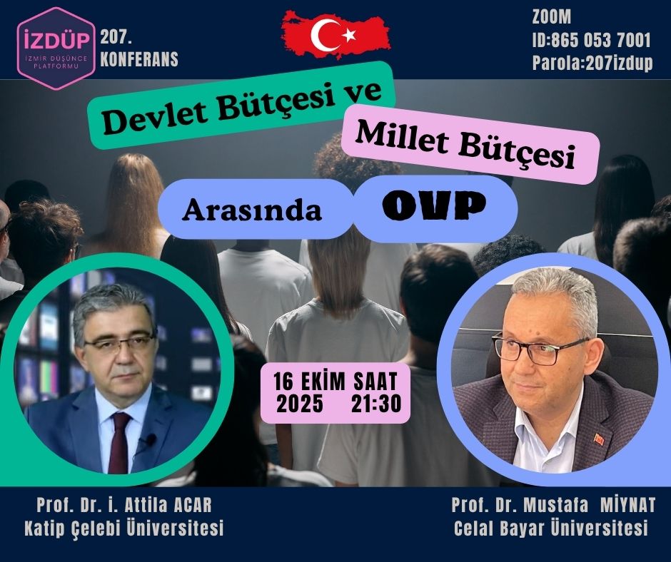 İZMİR DÜŞÜNCE PLATFORMU 207. KONFERANS-  Prof. Dr. İbrahim Attila Acar ve Prof. Dr. Mustafa Miynat