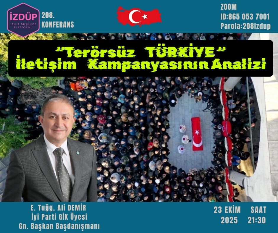 İZMİR DÜŞÜNCE PLATFORMU 208. KONFERANS-  İyi Parti GİK üyesi ve G. Başkan Başdanışmanı E.Tuğg. Ali DEMİR