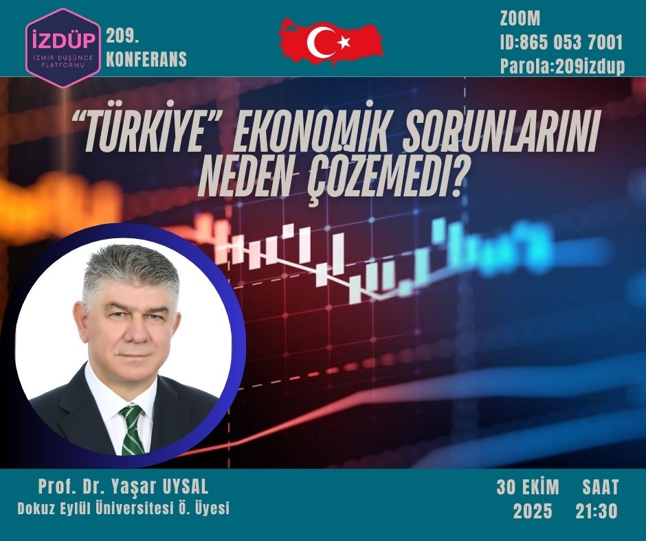 İZMİR DÜŞÜNCE PLATFORMU 209. KONFERANS-  Prof. Dr. Yaşar UYSAL