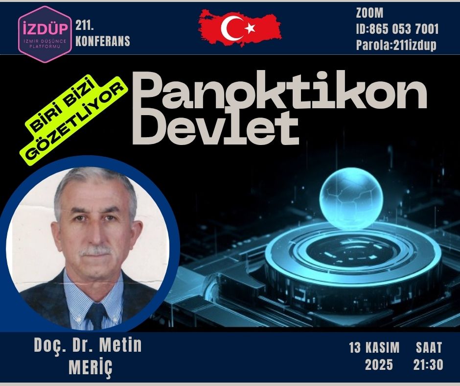 İZMİR DÜŞÜNCE PLATFORMU 211. KONFERANS-Doç. Dr. Metin MERİÇ