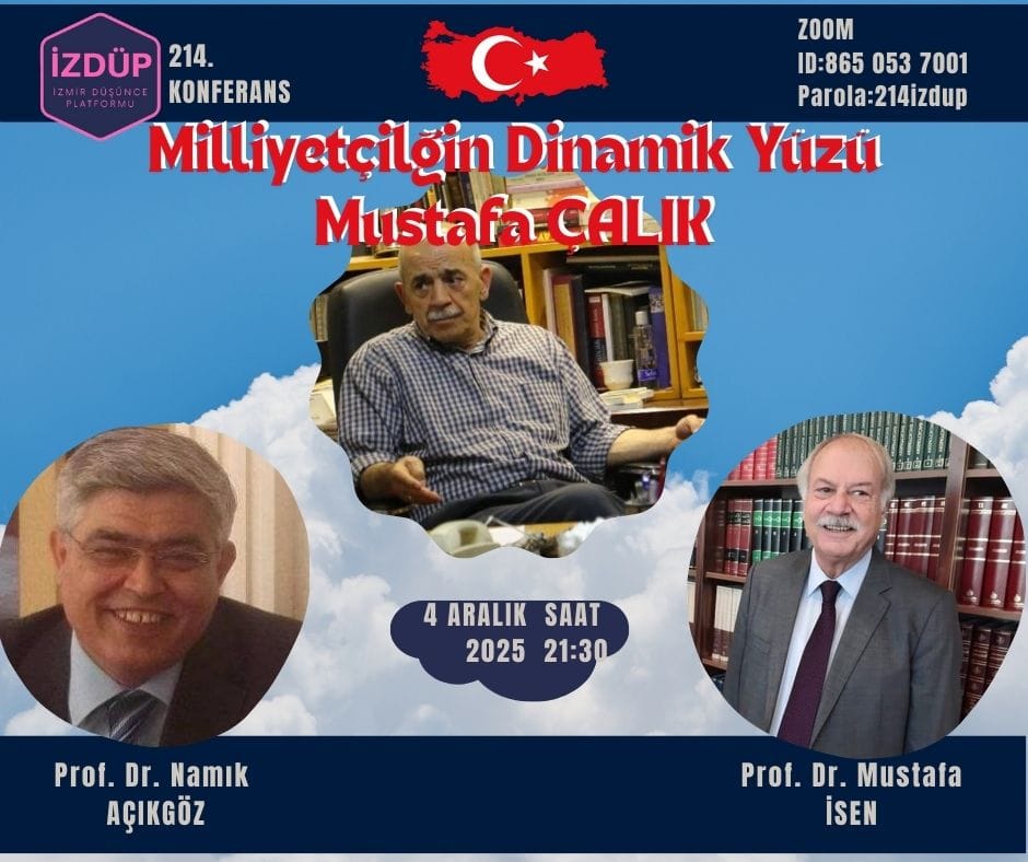İZMİR DÜŞÜNCE PLATFORMU 214. KONFERANS-Prof. Dr. Mustafa İsen ve Prof. Dr. Namık Açıkgöz