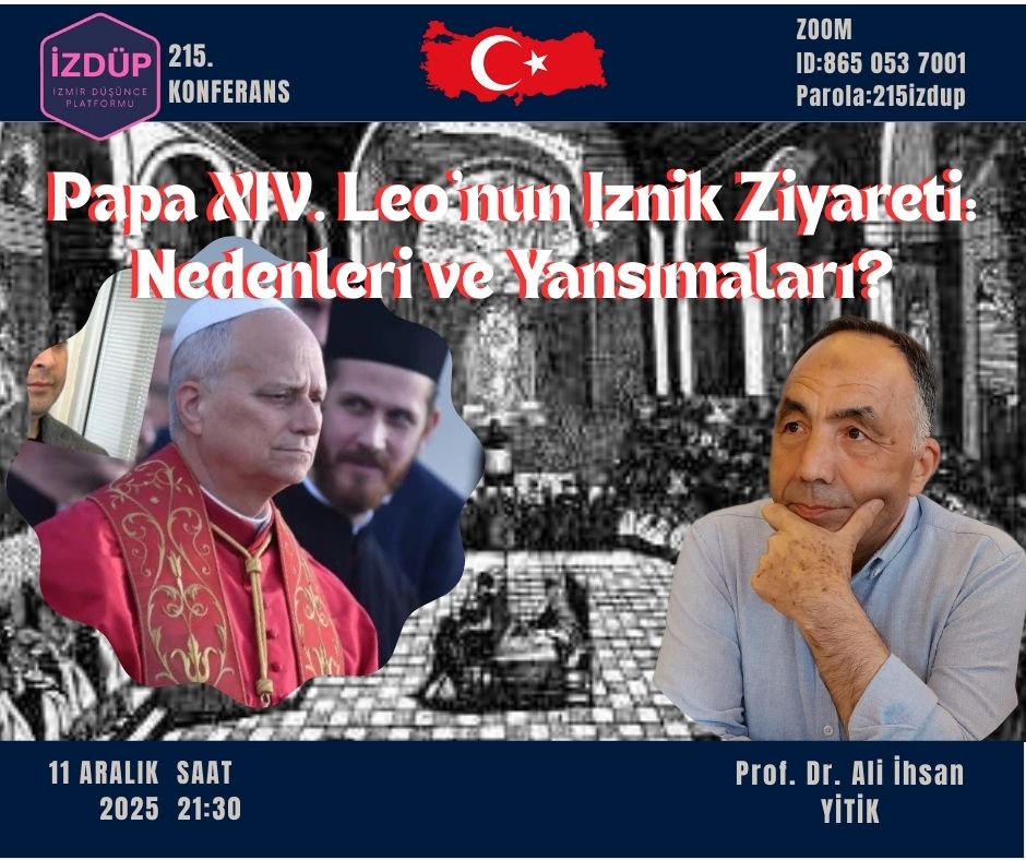 İZMİR DÜŞÜNCE PLATFORMU 215. KONFERANS-Prof.  Dr. Ali İhsan YİTİK 