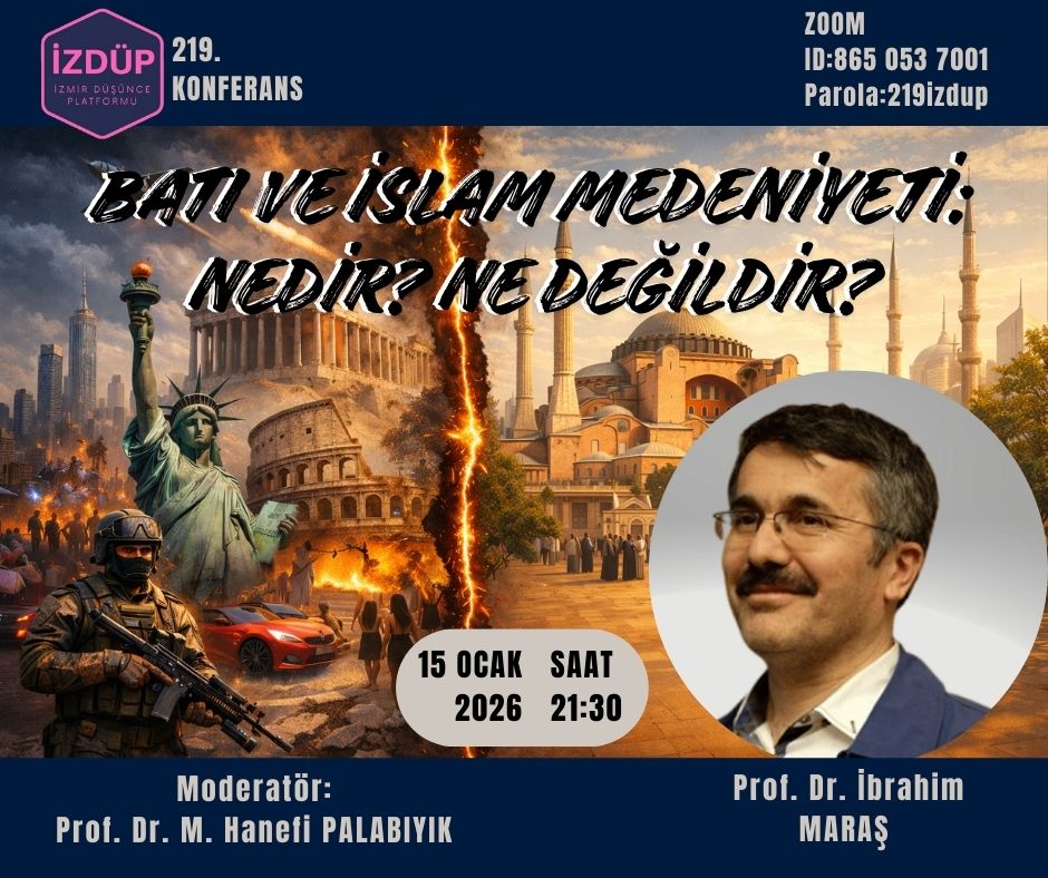 İZMİR DÜŞÜNCE PLATFORMU 219. KONFERANS-Prof. Dr. Ibrahim Maras