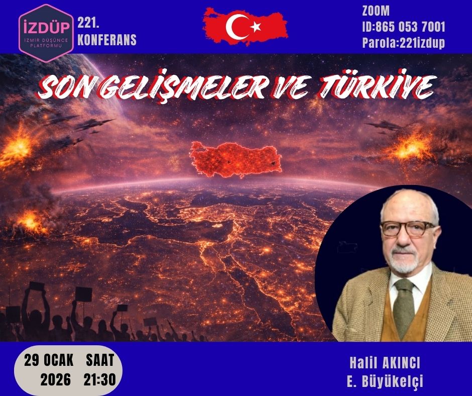 İZMİR DÜŞÜNCE PLATFORMU 220. KONFERANS-Emekli Büyükelçi Halil Akıncı