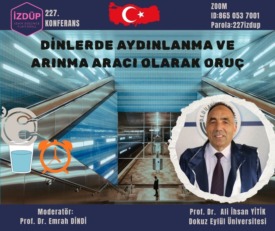 İZMİR DÜŞÜNCE PLATFORMU 227. KONFERANS-Prof. Dr. Ali İhsan YİTİK